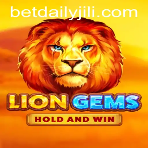 Exploring LionGems: Unraveling the Thrills of DAILYJILI